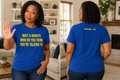 Wait a Minute Who Do You Think You’re Talking To T-Shirt