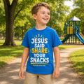 Jesus Said Share Your Snacks Kids Tee
