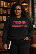 I’m Booked Reading Proverbs Crewneck Sweatshirt