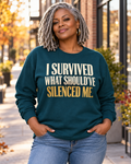 I Survived What Should Have Silenced Me Crewneck Sweatshirt