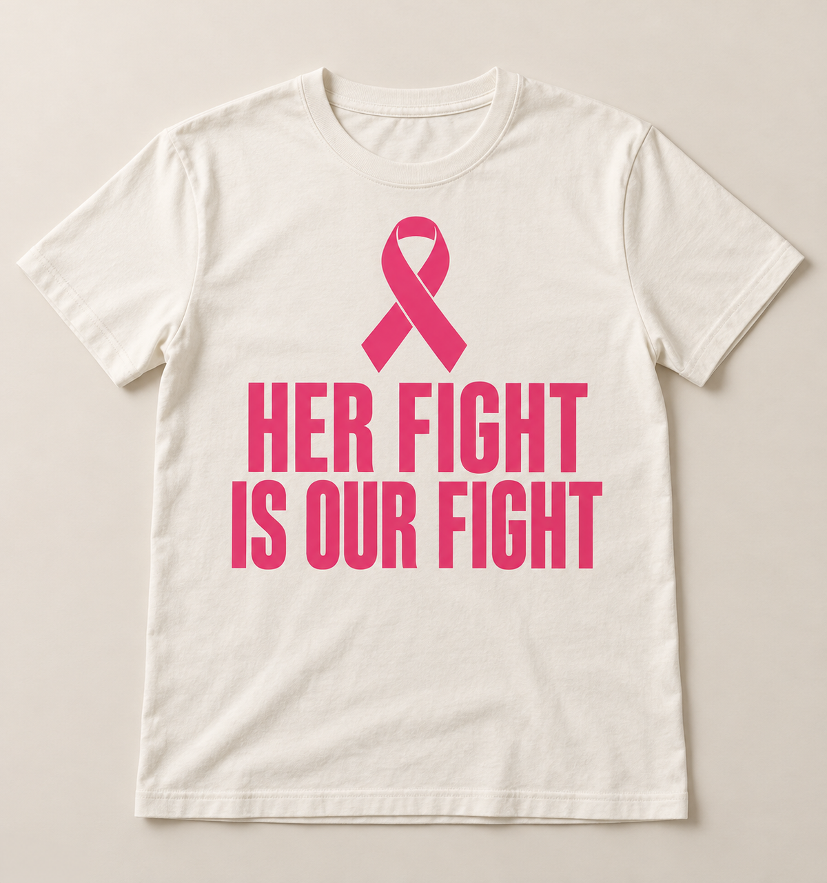 Her Fight Is Our Fight – Breast Cancer Awareness Tee