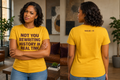 Not You Rewriting History in Real Time T-Shirt